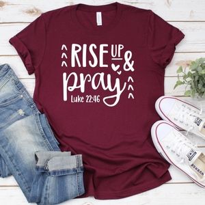 Rise up & pray t-shirts